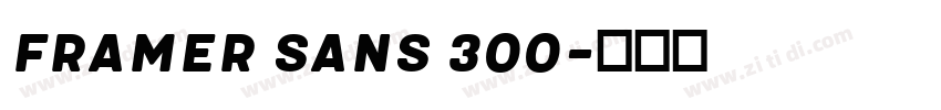 Framer Sans 300字体转换